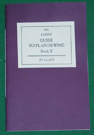 The Lady's Guide to Plain Sewing Book II - Wm. Booth, Draper